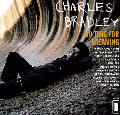 Charles Bradley- No Time for Dreaming [ vinyl ]