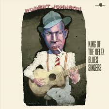 Robert Johnson- King Of The Delta Blues Singers - Limited 180-Gram Vinyl with Bonus Tracks