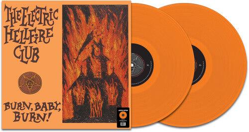 Electric Hellfire Club- Burn Baby Burn (Orange Vinyl)