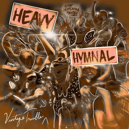 Vintage Trouble- Heavy Hymnal (Indie Exclusive Vinyl)