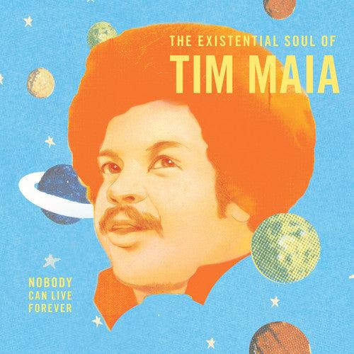 Tim Maia- Nobody Can Live Forever: The Existential Soul Of Tim Maia [ vinyl ]